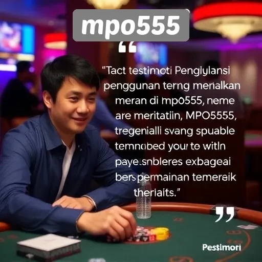 Testimoni Pengguna tentang Pengalaman di mpo555